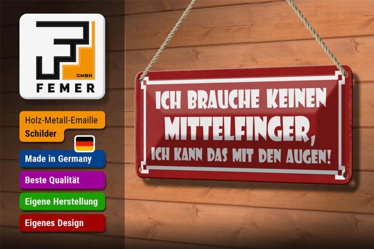 Blechschild Spruch 27x10cm brauche keinen Mittelfinger Auge Dekoration