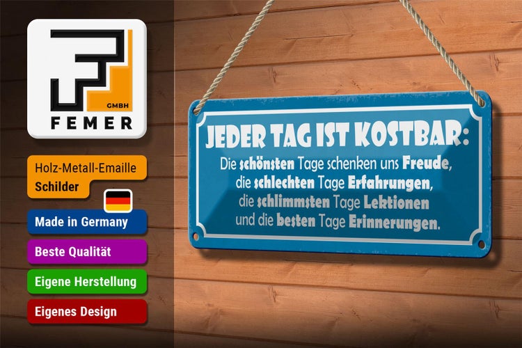 Blechschild Spruch 27x10cm jeder Tag ist kostbar Freude Dekoration