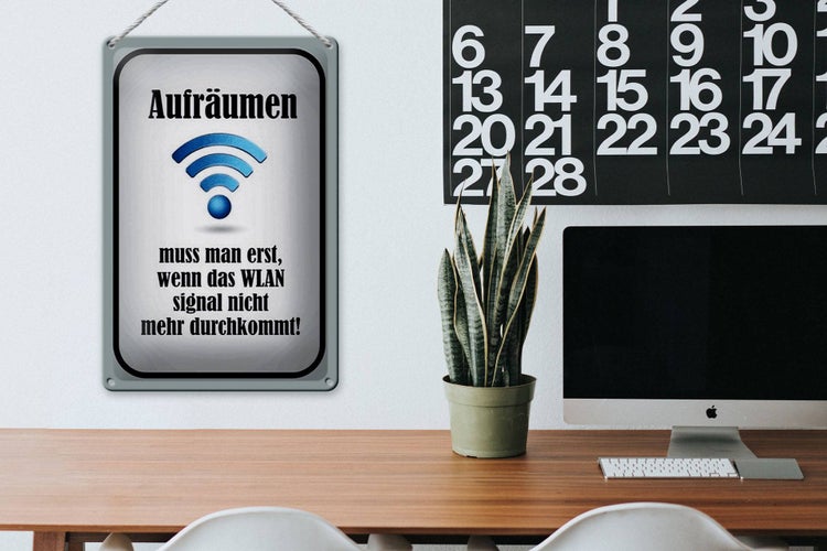 Blechschild Spruch 20x30cm aufräumen wenn Wlan nicht an
