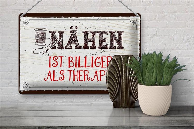 Blechschild Spruch 30x20cm Nähen ist Billiger als Therapie