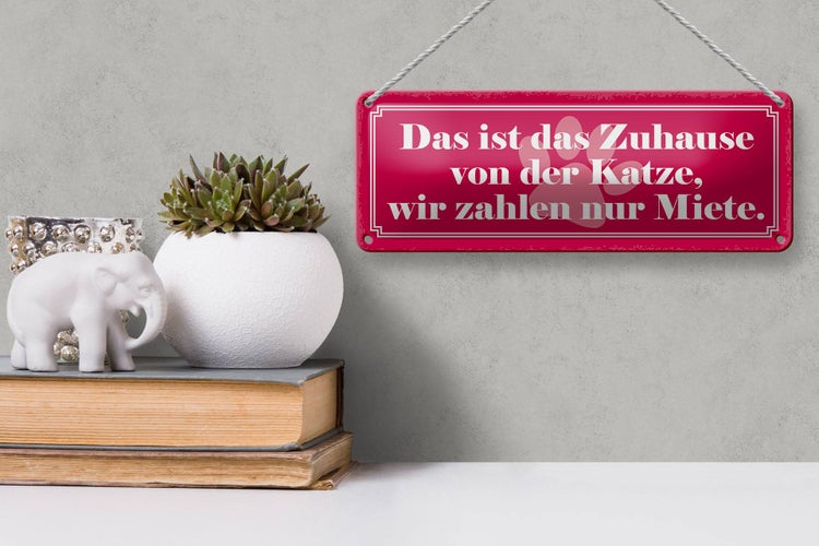 Blechschild Spruch 27x10cm Zuhause Katze wir zahlen Miete Dekoration