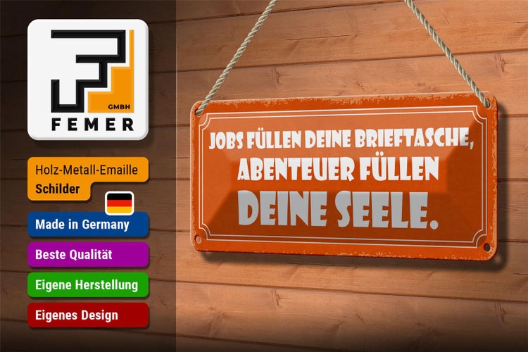 Blechschild Spruch 27x10cm Jobs Abenteuer deine Seele Dekoration