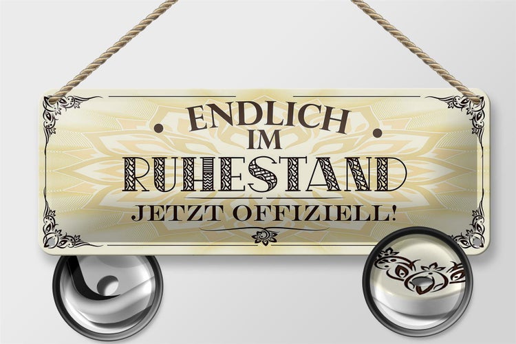 Blechschild Spruch 27x10cm endlich im Ruhestand offiziell Dekoration