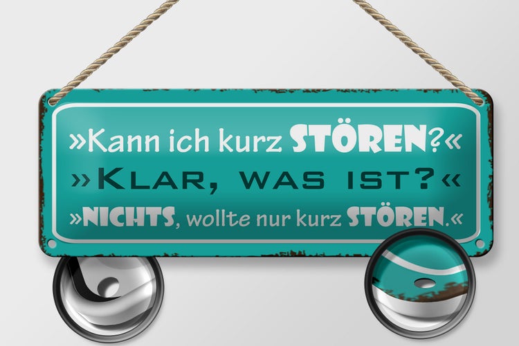 Blechschild Spruch 27x10cm kann ich kurz stören klar was Dekoration