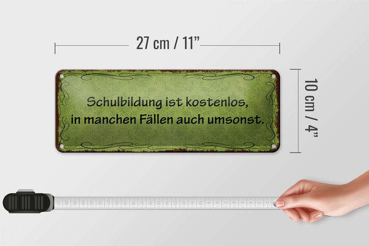 Blechschild Spruch 27x10cm Schulbildung kostenlos umsonst Dekoration