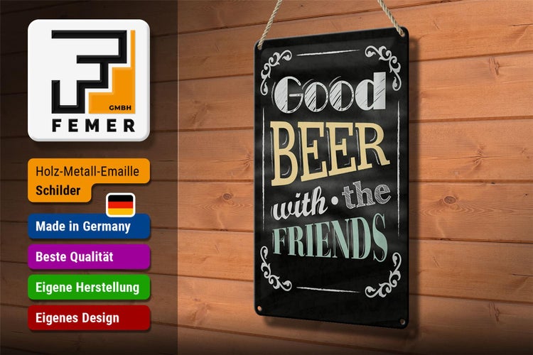 Blechschild Spruch 20x30cm good Beer with the Friends