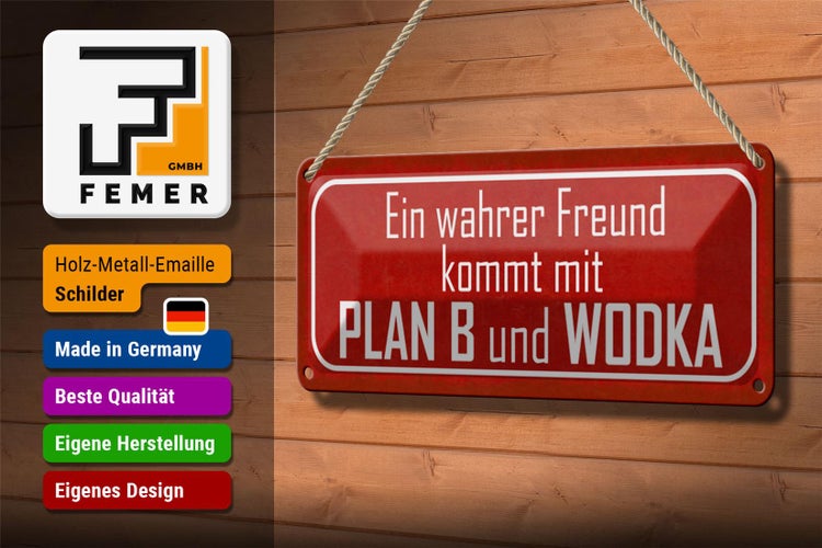 Blechschild Spruch 27x10cm wahrer Freund kommt mit Plan B Dekoration