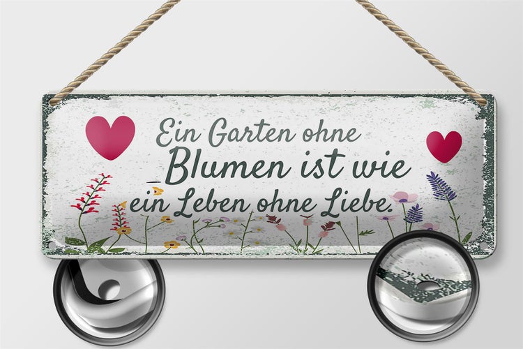 Blechschild Spruch Garten ohne Blumen Leben ohne Liebe 27x10cm