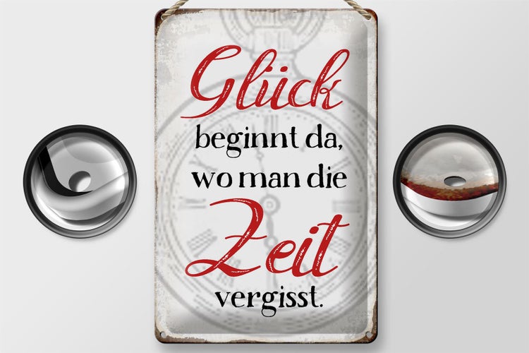 Blechschild Spruch 20x30cm Glück da wo man Zeit vergisst