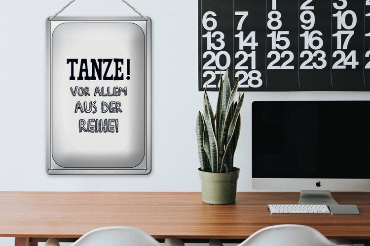 Blechschild Spruch 20x30cm tanze vor allem aus der Reihe