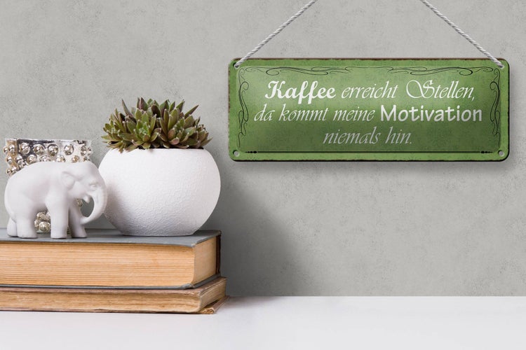 Blechschild Spruch 27x10cm Kaffee erreicht Stellen da kommt Dekoration