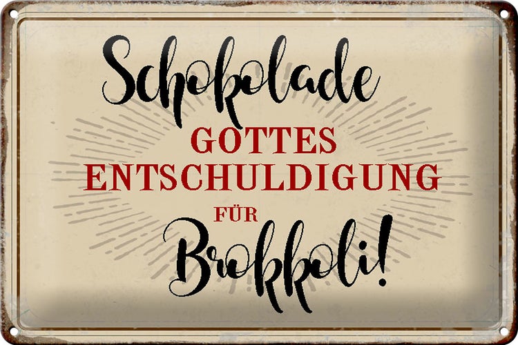 Blechschild Spruch 30x20cm Schokolade Entschuldigung