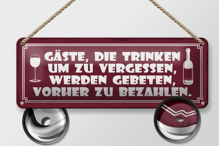 Blechschild Spruch 27x10cm Gäste die trinken um vergessen Dekoration