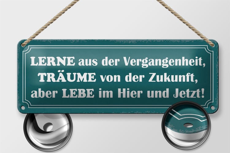 Blechschild Spruch 27x10cm lerne träume lebe hier und jetzt Dekoration