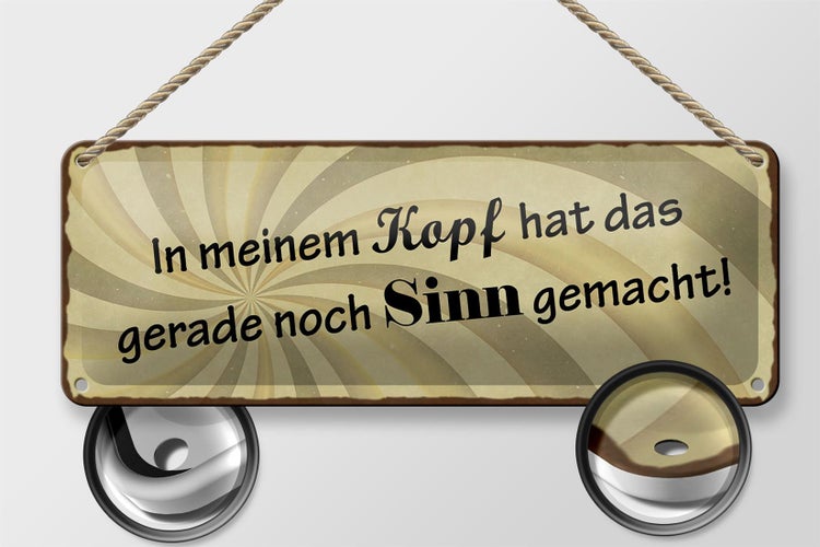 Blechschild Spruch 27x10cm gerade hat das noch Sinn gemacht Dekoration