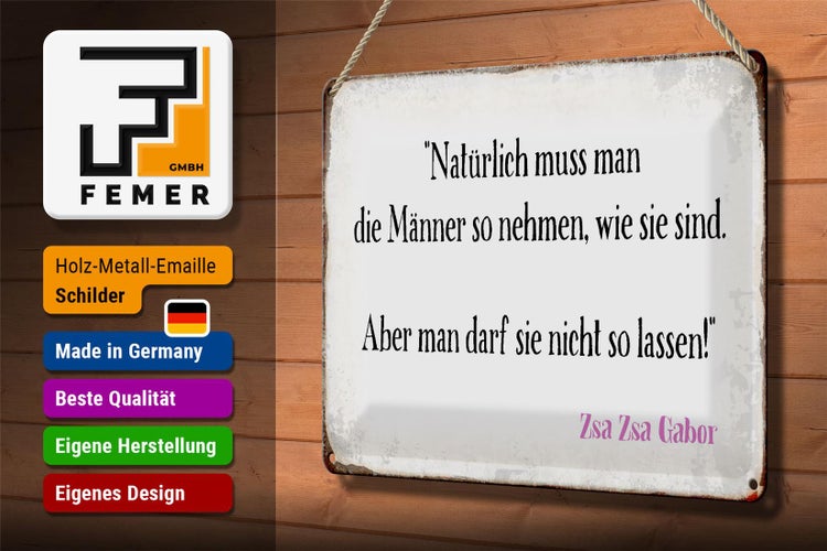 Blechschild Spruch 30x20cm Männer so nehmen wie sie sind