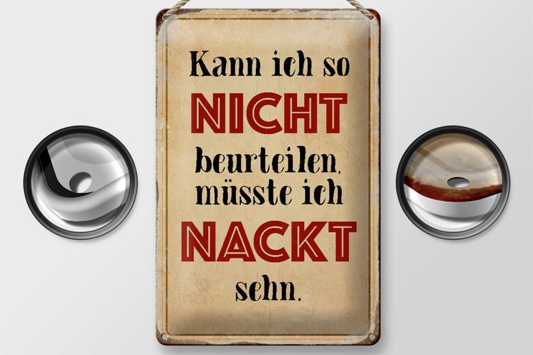 Blechschild Spruch 20x30cm kann so nicht muss nackt sehn
