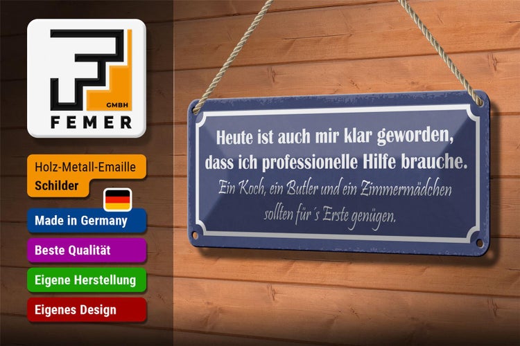 Blechschild Spruch 27x10cm brauch Koch Butler Zimmermädchen Dekoration