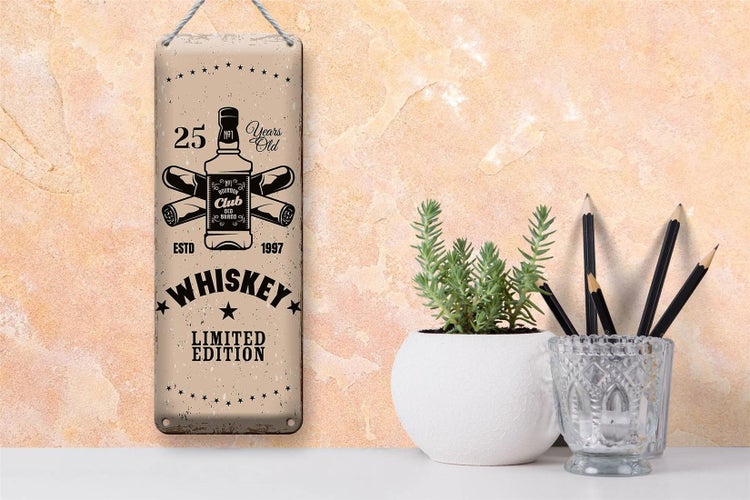 Blechschild Spruch Whiskey 25 years Limited Edition 10x27cm