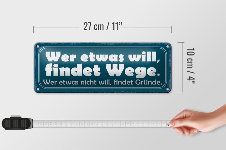 Blechschild Spruch 27x10cm wer etwas will findet Wege Dekoration