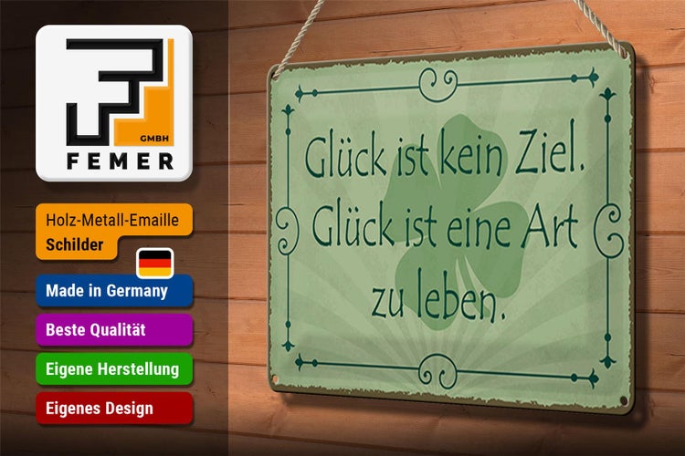 Blechschild Spruch 30x20cm Glück ist kein Ziel Art zu leben