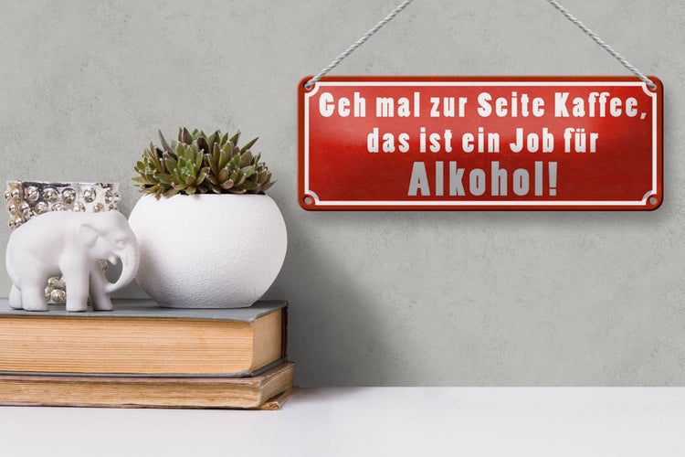Blechschild Spruch 27x10cm zur Seite Kaffee Job für Dekoration