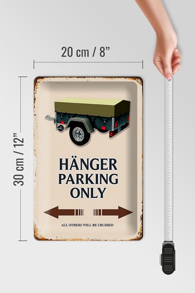 Blechschild Spruch 20x30cm Hänger parking only all others