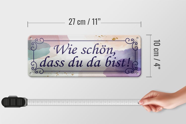 Blechschild Spruch 27x10cm wie schön dass du da bist Dekoration