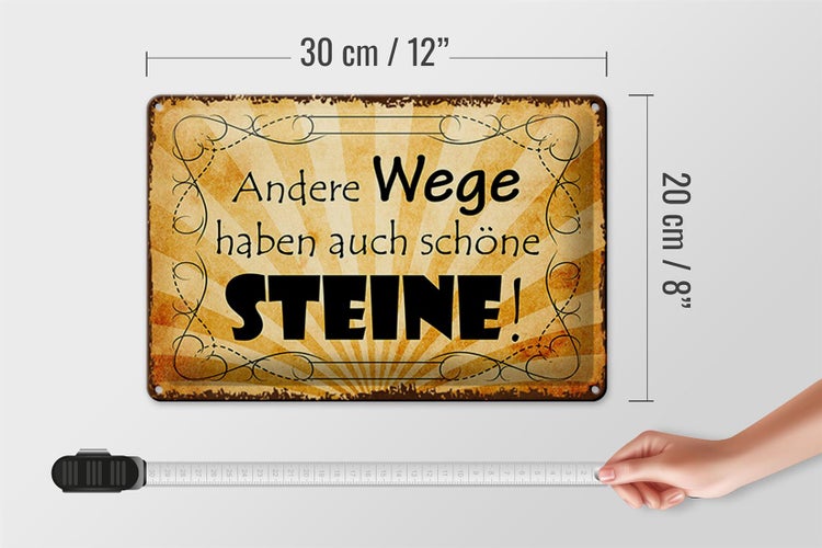 Blechschild Spruch 30x20cm andere Wege auch schöne Steine