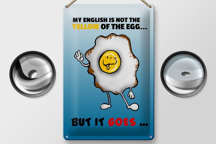 Blechschild Spruch 20x30cm My English not the yellow of egg
