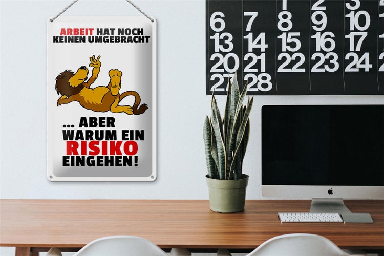 Blechschild Spruch 20x30cm Arbeit hat noch keinen umgebracht