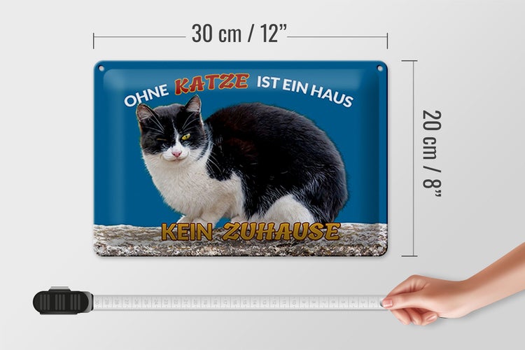Blechschild Spruch 30x20cm Ohne Katze kein Zuhause