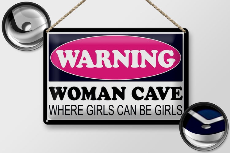 Blechschild Hinweis 30x20cm Warning Woman Cave where girls