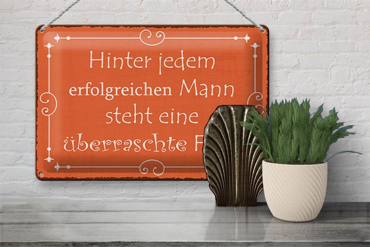 Blechschild Spruch 30x20cm hinter jedem erfolgreichen Mann