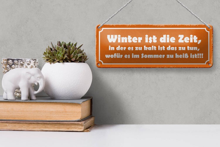 Blechschild Spruch 27x10cm Winter ist die Zeit in der es zu Dekoration
