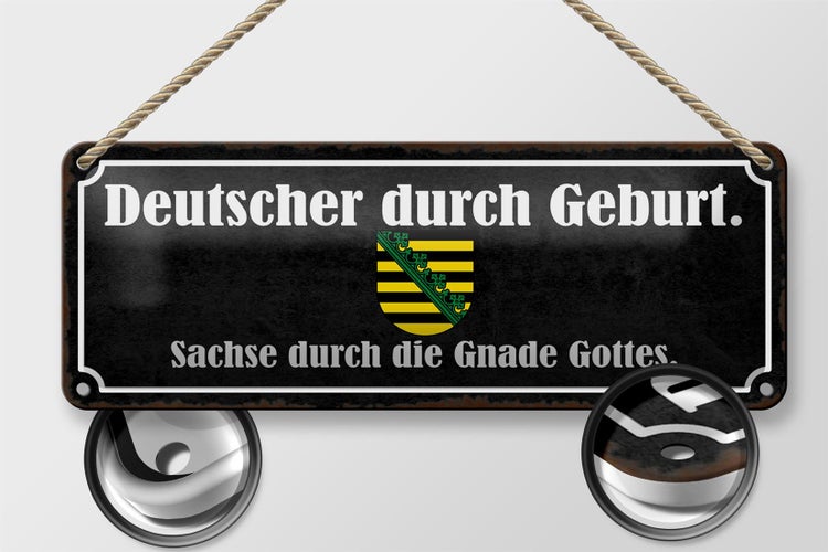 Blechschild Spruch 27x10cm Deutscher durch Geburt Sachse Dekoration