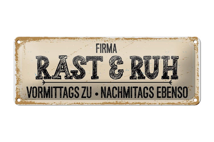 Blechschild Spruch 27x10cm Firma Rast & Ruh Vormittags zu Dekoration