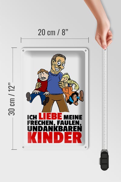 Blechschild Spruch 20x30cm Liebe meine frechen Kinder
