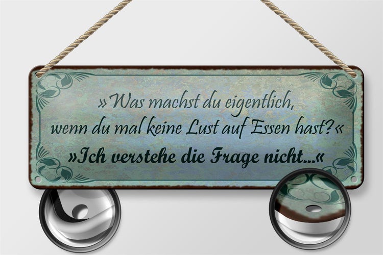 Blechschild Spruch 27x10cm wenn keine Lust auf Essen hast Dekoration