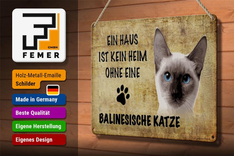Blechschild Spruch 30x20cm Balinesische Katze ohne kein Heim