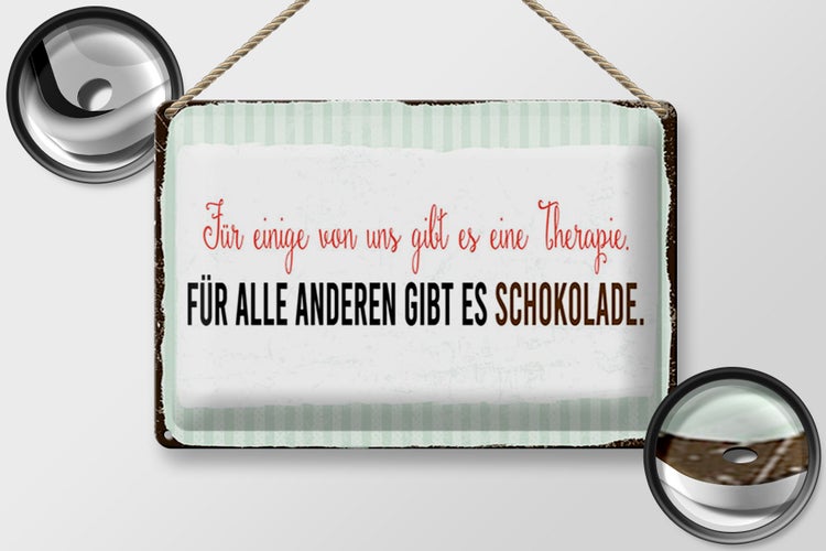 Blechschild Spruch 30x20cm für einige gibt es Therapie für andere Schokolade