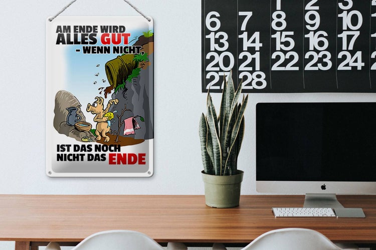 Blechschild Spruch 20x30cm Ende gut sonst nicht das Ende