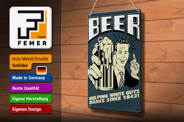 Blechschild Spruch 20x30cm Beer helping white guys 1842