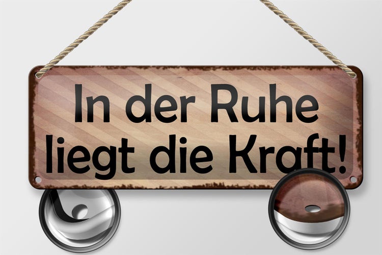 Blechschild Spruch 27x10cm in der Ruhe liegt die Kraft beige Schild