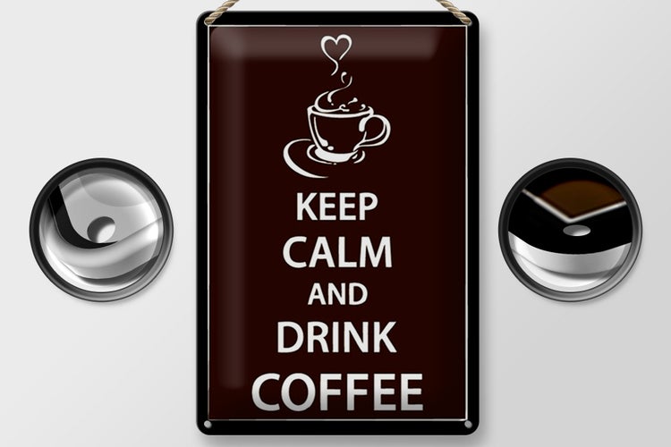 Blechschild Spruch 20x30cm Keep Calm drink Coffee Kaffee