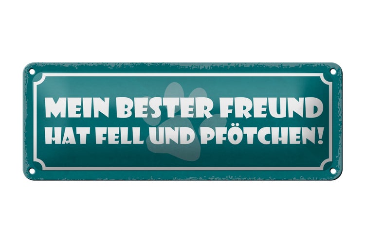 Blechschild Spruch 27x10cm Hund bester Freund Fell Pfötchen Dekoration