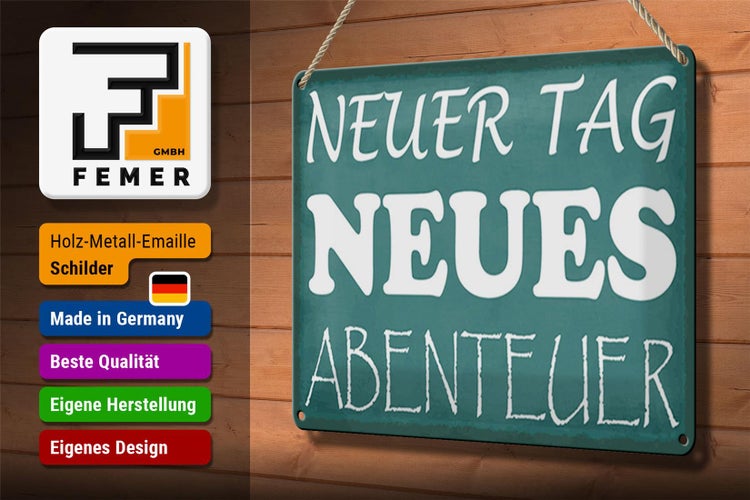 Blechschild Spruch 30x20cm neuer Tag neues Abenteuer