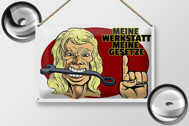 Blechschild Spruch 30x20cm Meine Werkstatt meine Gesetze