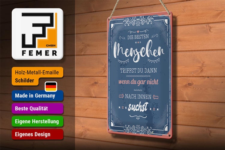 Blechschild Spruch 20x30cm die besten Menschen triffst du