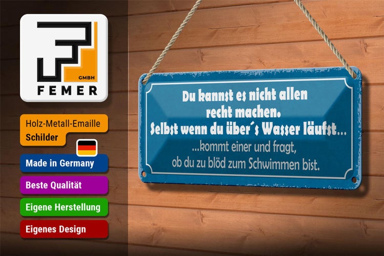 Blechschild Spruch 27x10cm du kannst es nicht allen Recht Dekoration